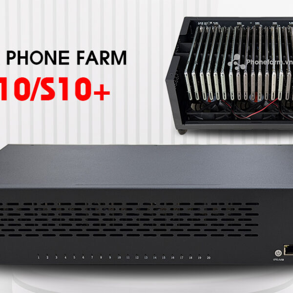 Box Phone Farm S10/ S10+/ S10 5G