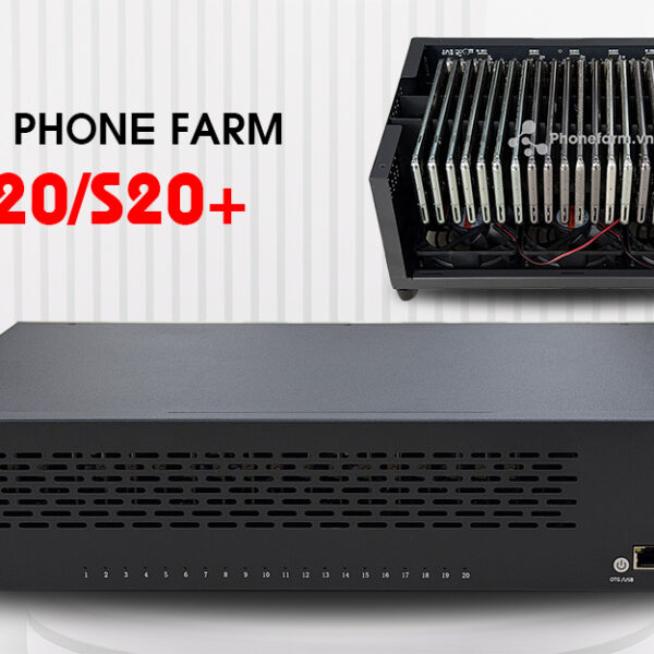 Box Phone Farm S20/ S20+/ S20 FE
