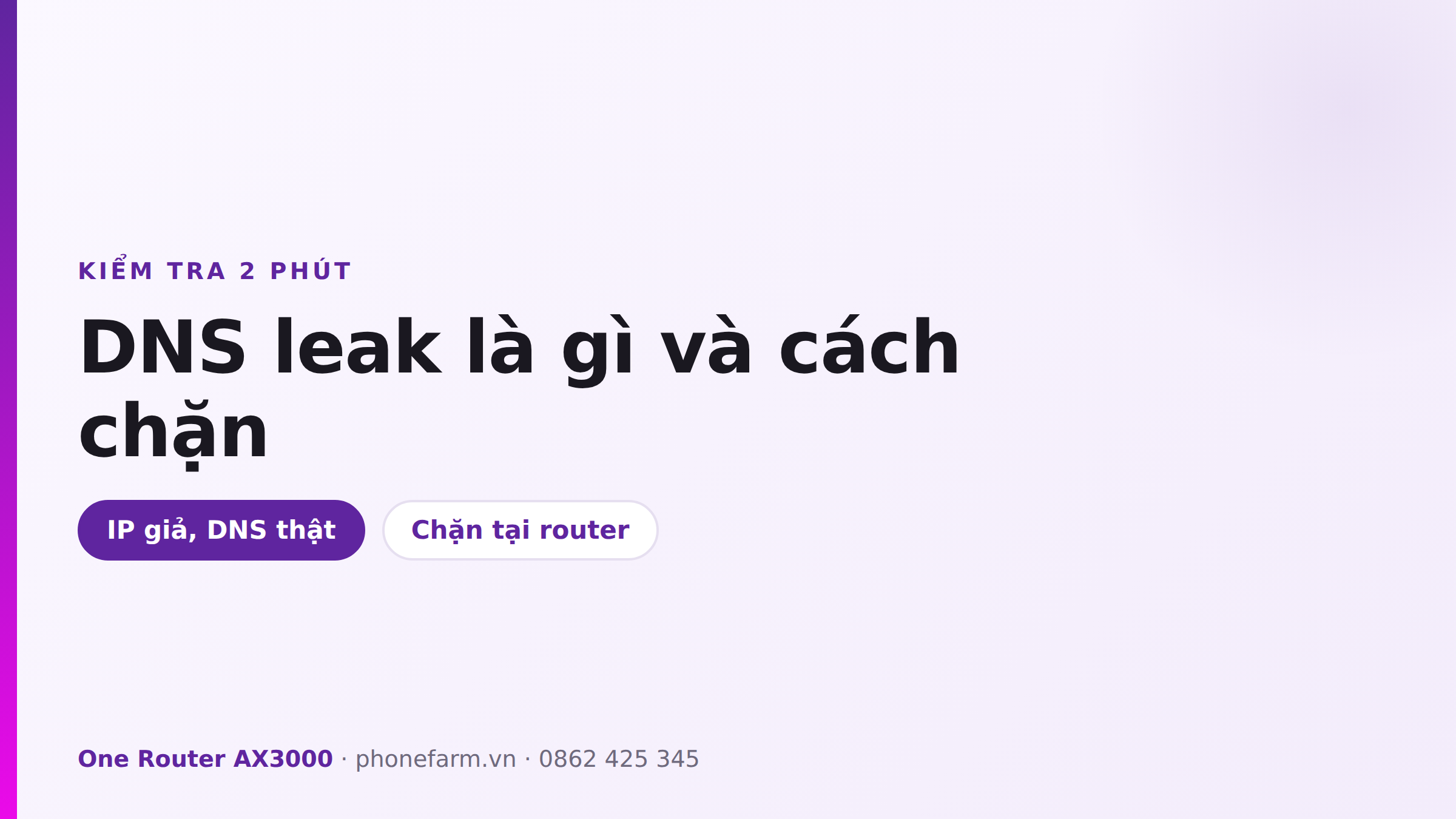 DNS leak là gì và cách kiểm tra trong 2 phút